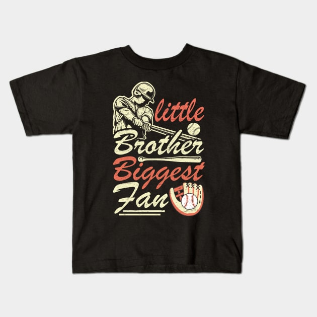 Little Brother Biggest Fan Baseball Family Bro Kids For Boys Kids T-Shirt by sufian